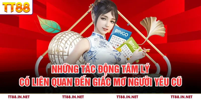 Mơ Thấy Người Yêu Cũ - Những Ẩn Ý Khi Giấc Mơ Xuất Hiện 4 Những tác động tâm lý có liên quan đến giấc mơ người yêu cũ